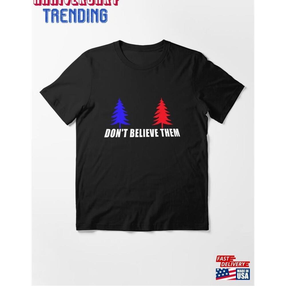 Save Democracy Dont Believe Them Politiclen Americana Funny Essential Tshirt - Picture 1 of 4